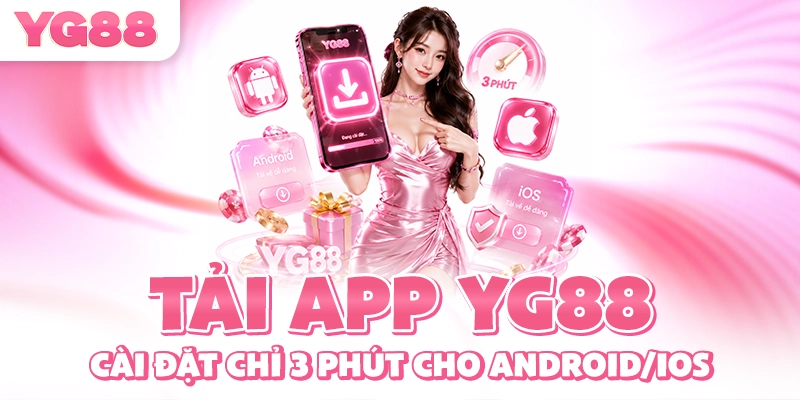 Lý do người chơi nên tải app YG88 về máy thay vì dùng trình duyệt